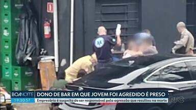 Boa Noite Paraná Dono de bar em que jovem foi agredido continua preso