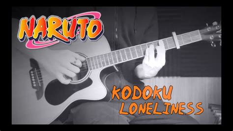 NARUTO KODOKU LONELINESS MAIN ACOUSTIC GUITAR COVER YouTube