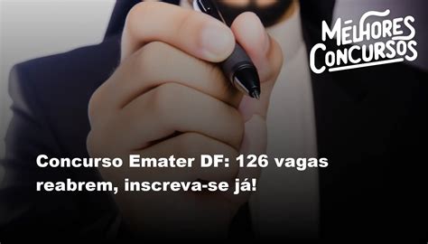 Concurso Emater DF 126 vagas reabrem inscreva se já