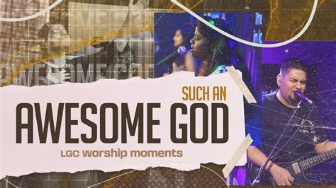 Such An Awesome God Cover Worship Moments LGC English Campus