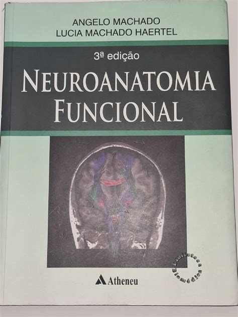 Neuroanatomia Funcional Ngelo Machado Edi O Livro Usado