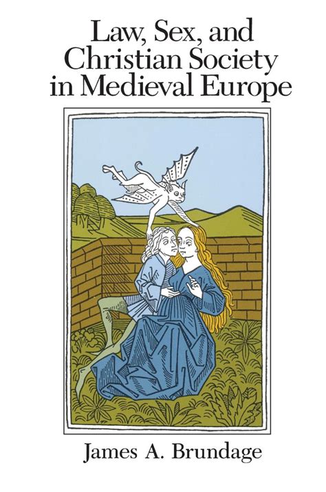 Law Sex And Christian Society In Medieval Europe