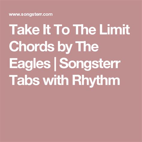 Take It To The Limit Chords by The Eagles | Songsterr Tabs with Rhythm | Eagles lyrics, Guitar ...