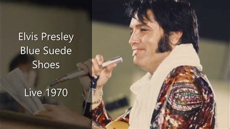 Elvis Presley Blue Suede Shoes Live Youtube