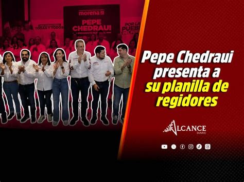 Pepe Chedraui Presenta Su Planilla De Regidores Y Regidoras Y Su Equipo