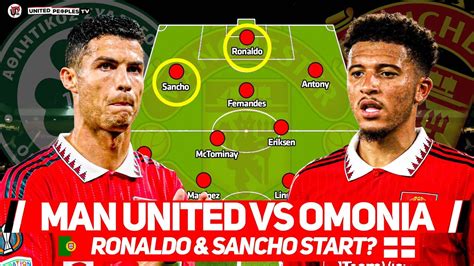 RONALDO X SANCHO Start MAN UTD Vs OMONIA Ten Hag Confirms He Will