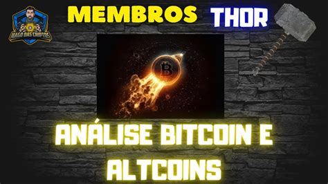 Thor Analise Gr Fica Bitcoin E Altcoins Youtube