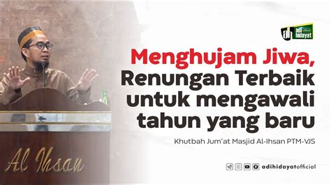 Khutbah Jum At Menghujam Jiwa Ustadz Adi Hidayat Youtube