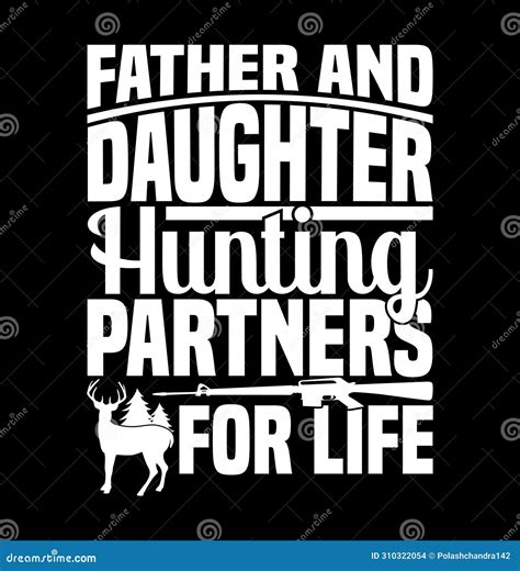 Father And Daughter Hunting Partners For Life Father Day T