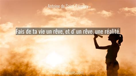 Fais de ta vie un rêve et d un rêve une