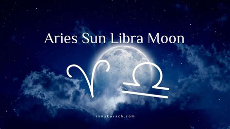 Aries Sun And Libra Moon Combination Anna Kovach S Zodiac Compatibility