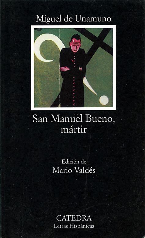 Miguel De Unamuno San Manuel Bueno M Rtir Edici N De Mario J