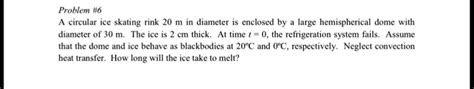 Solved Problem A Circular Ice Skating Rink M In Diameter Is