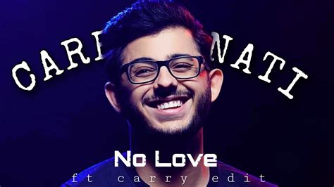 Carry Minati No Love Edit Ajey Nagar Edit Shubh Song Edit