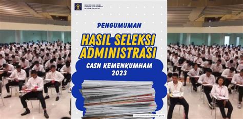 Panduan Mudah Mengajukan Sanggah Bagi Peserta Seleksi Cpns Kemenkumham 2023