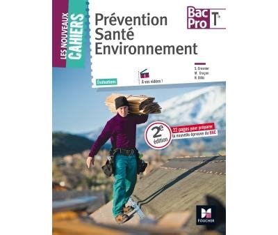 Les Nouveaux Cahiers Prevention Sante Environnement Tle Bac Pro