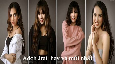 Adoh Jrai hay và mới nhất YouTube