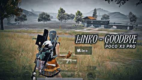 Linko Goodbye Poco X Pro Bgmi Pubg Montage Youtube