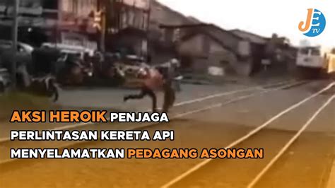 Aksi Heroik Penjaga Perlintasan Kereta Api Menyelamatkan Pedagang