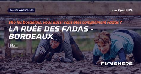 La Ruée des Fadas Bordeaux 2024 Parcours inscriptions