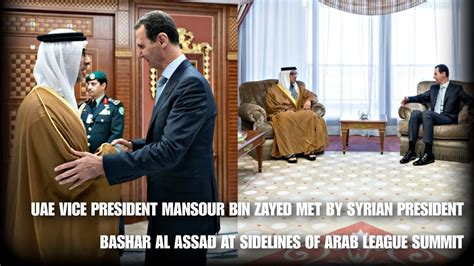 Uae Vice President Sheikh Mansour Bin Zayed Met By Syria President Bashar Al Assad At Arab