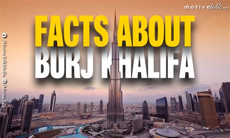 The 13 Outstanding Facts about Burj Khalifa: Which You Did Not Know - Motive Talk