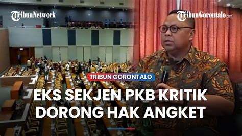 Eks Sekjen Pkb Kritik Pdip Hingga Nasdem Yang Menggebu Dorong Hak