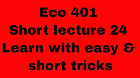 Eco401 Short Lecture 24 Final Term Preparation With Vulearningpointvu