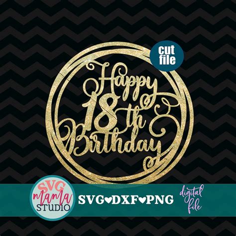 Eighteen Svg Th Birthday Svg Th Svg Cake Topper Svg Eighteenth