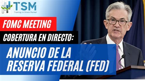 Fomc Meeting En Vivo 📊 Jerome Powell Y Anuncios De La Fed En Directo