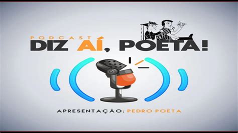 PODCAST DIZ AÍ POETA 48 Part Kika Ferreira 14 11 2023 YouTube