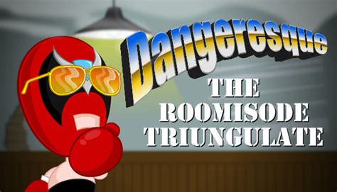 Dangeresque The Roomisode Triungulate Información del Juego STEAMLVLUP