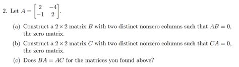 Solved 2 Let A [21 22 A Construct A 2 X 2 Matrix B With