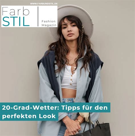 Was Anziehen Bei 20 Grad Outfit Ideen Und Looks