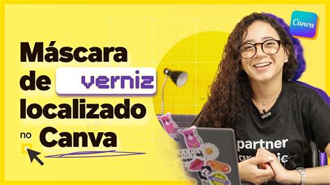 Criando Máscara de Verniz Localizado no Canva Gráfica GIV Online