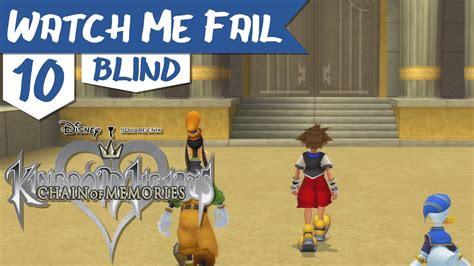 Watch Me Fail Kingdom Hearts Chain Of Memories Blind