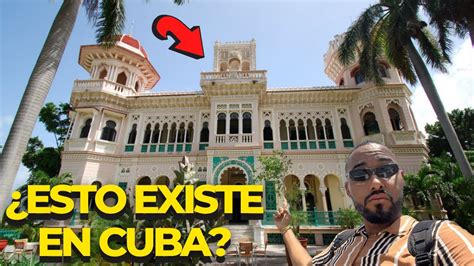 La riqueza EXCÉNTRICA de CUBA Un PALACIO de RICOS EN CUBA antes de