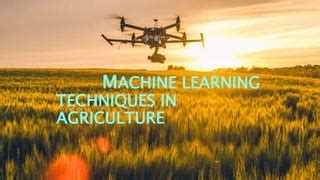 MACHINE LEARNING IN AGRICULTURE Pptx