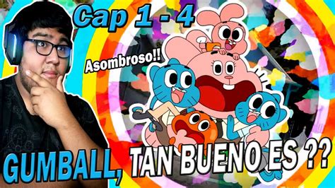 Reacciono Por Primera Vez A Gumball Tan Bueno Es Gumball Cap