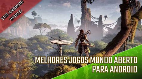 MELHORES JOGOS MUNDO ABERTO PARA ANDROID YouTube