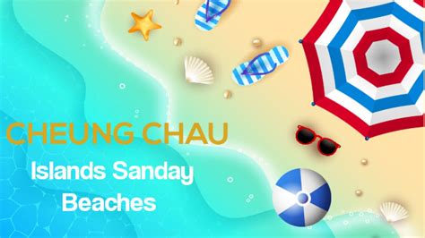 CHEUNG CHAU, ISLANDS SANDAY BEACHES