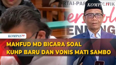 Mahfud MD Bicara Soal KUHP Baru Dan Vonis Mati Ferdy Sambo YouTube