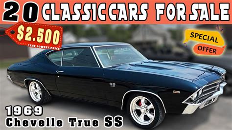 20 Cheap Classic Cars For Sale From Original Owners Today 1969 Chevelle True Ss At Low Prices