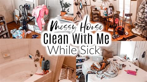 Cleaning While Sick Cleaning Motivation Whole House Clean With Me