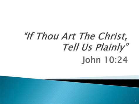 “if Thou Art The Christ Tell Us Plainly” Ppt Download