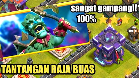 CARA MERATAKAN TANTANGAN RAJA BUAS CLASH OF CLANS YouTube