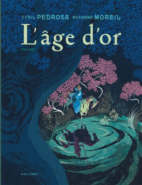 L Age D Or De Cyril Pedrosa Et Roxanne Moreil Prix Landerneau De La Bd