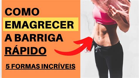 Como Emagrecer A Barriga R Pido Formas Incr Veis Youtube