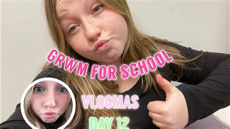 Grwm For School Vlogmas Day 12 Youtube