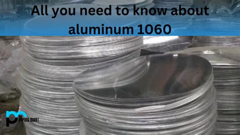 Aluminium 1060 Alloy UNS A91060 Composition Properties Uses